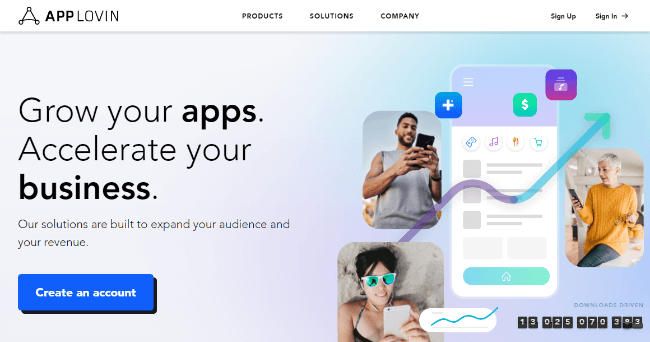 Grow your apps Accelerate your business AppLovin
